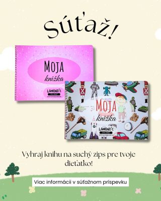 SÚŤAŽ O DIEVČENSKÚ/CHLAPČENSKÚ KNIHU NA SUCHÝ ZIPS Chceš spraviť radosť svojmu dieťatku? Pripravili sme pre vás súťaž o...